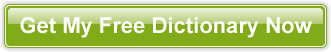 Get My Free Spanish Dictionary Now Button